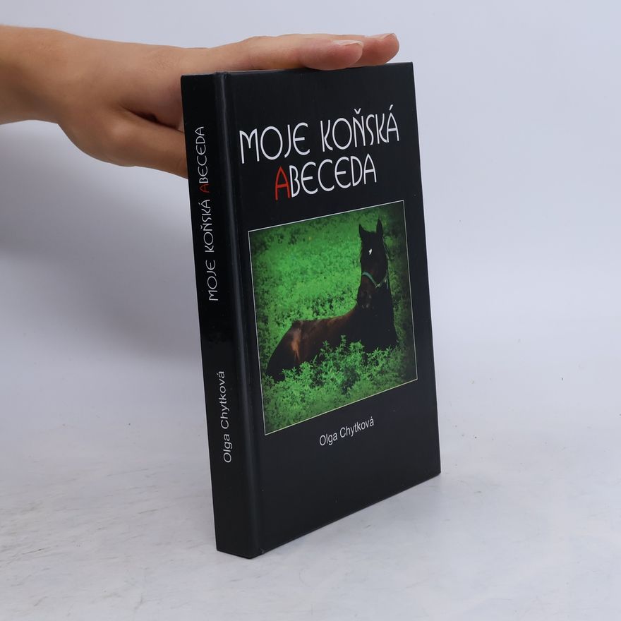 Olga Chytková Moje koňská abeceda