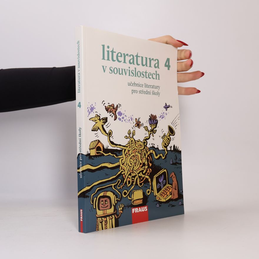 Veronika Portešová Literatura v souvislostech 4. Učebnice literatury pro střední školy