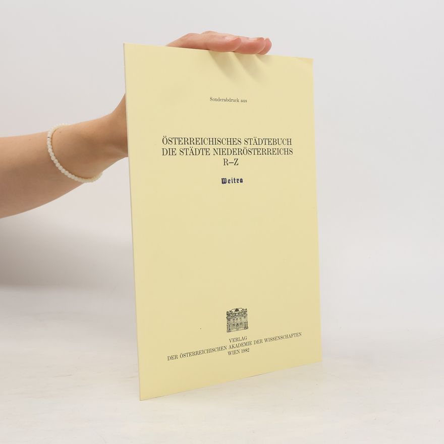 Autorenkollektiv Österreichisches Städtebuch: Die Städte Niederösterreichs. R-Z