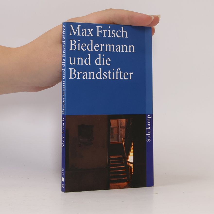 Max Frisch Biedermann und die Brandstifter
