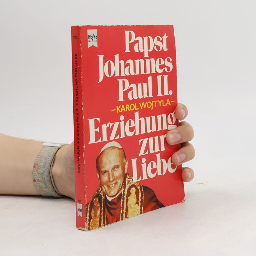 Karol Wojtyła Erziehung zur Liebe