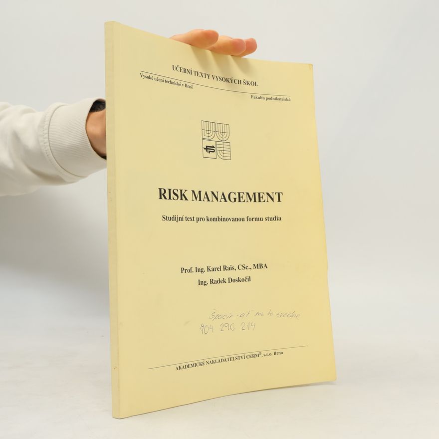 Karel Rais Risk management : studijní text pro kombinovanou formu studia