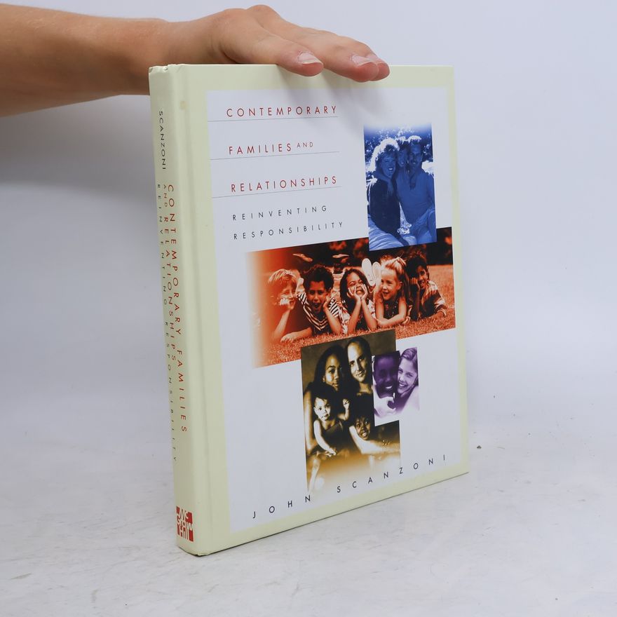 John H. Scanzoni Contemporary Families and Relationships