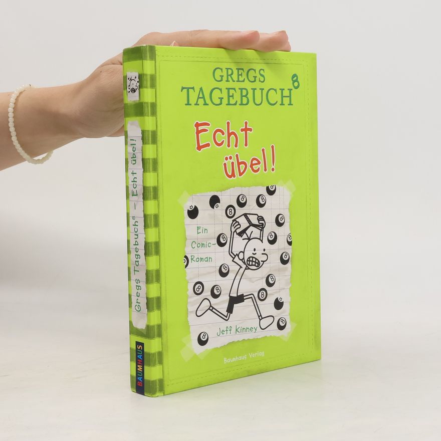 Jeff Kinney Gregs Tagebuch 8. Echt übel!