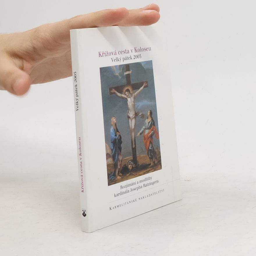 Joseph Ratzinger Křížová cesta v Koloseu: Velký pátek 2005