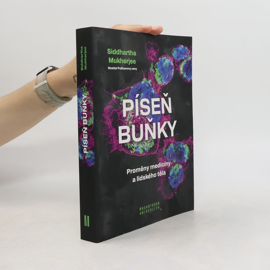 Siddhartha Mukherjee Píseň buňky