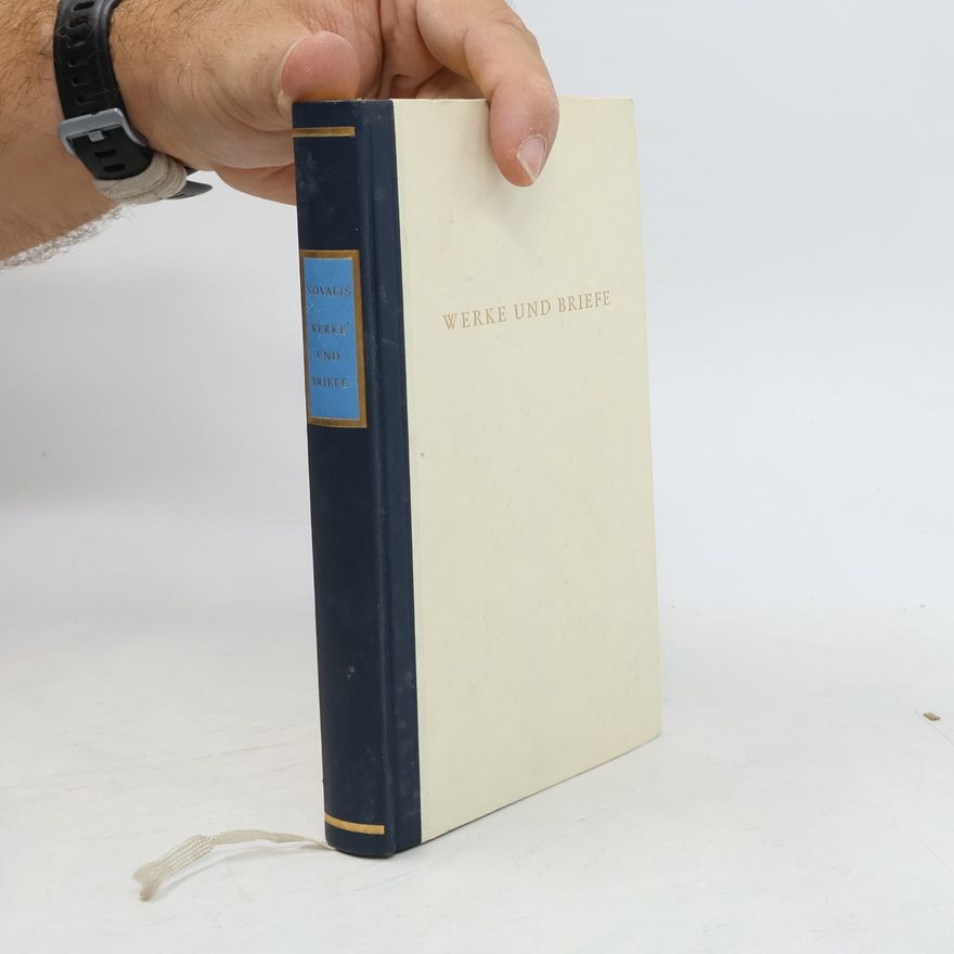 Novalis Novalis. Werke und Briefe