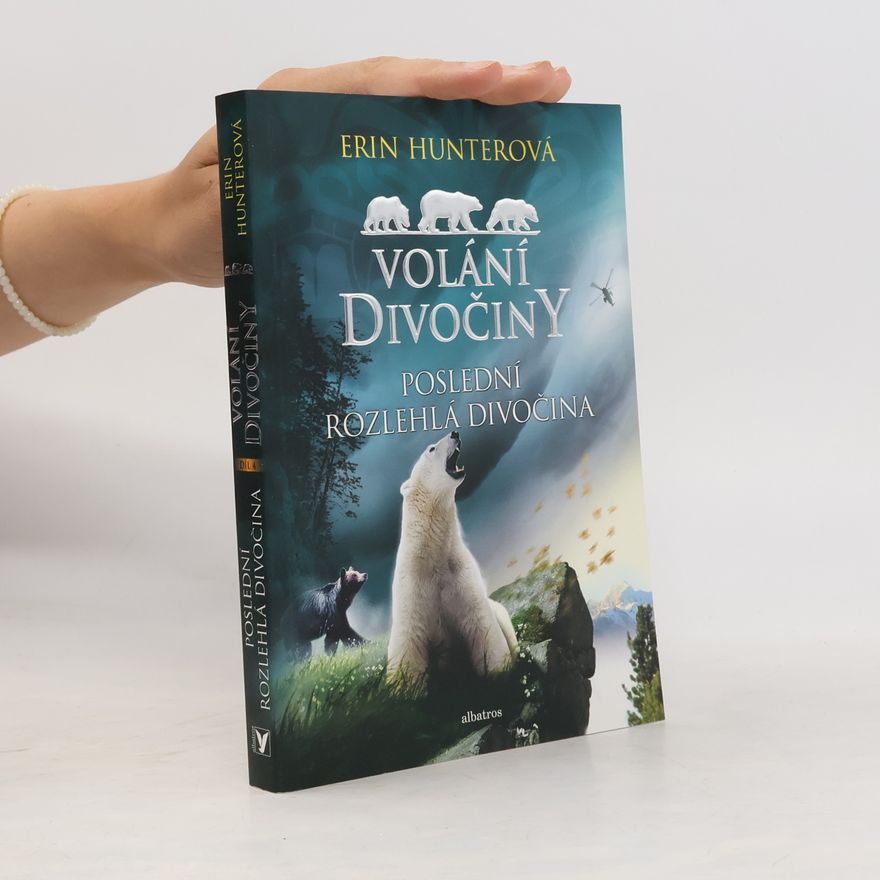 Erin Hunter Poslední rozlehlá divočina