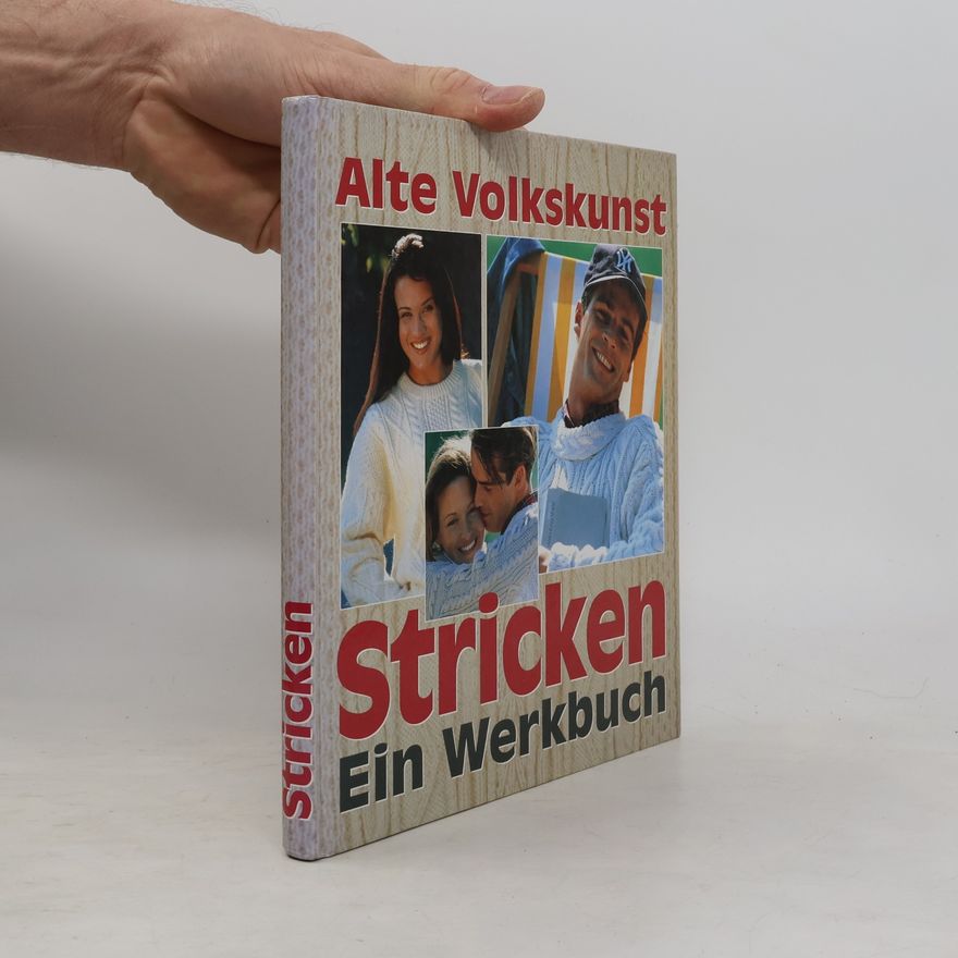 Various authors Alte Volkskunst Stricken: Ein Werkbuch