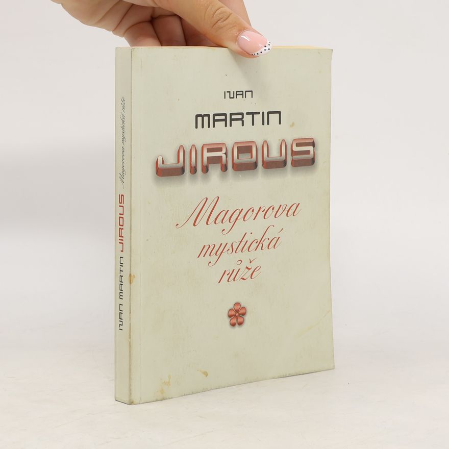 Ivan Martin Jirous Magorova mystická růže