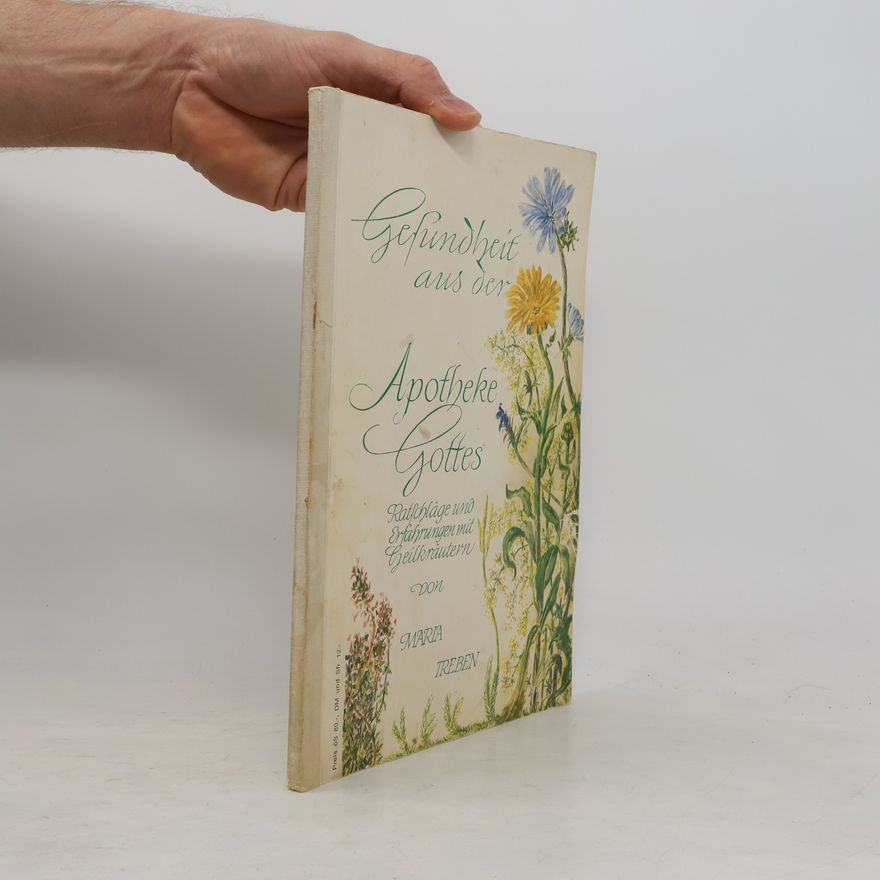Maria Treben Gesundheit aus der Apotheke Gottes