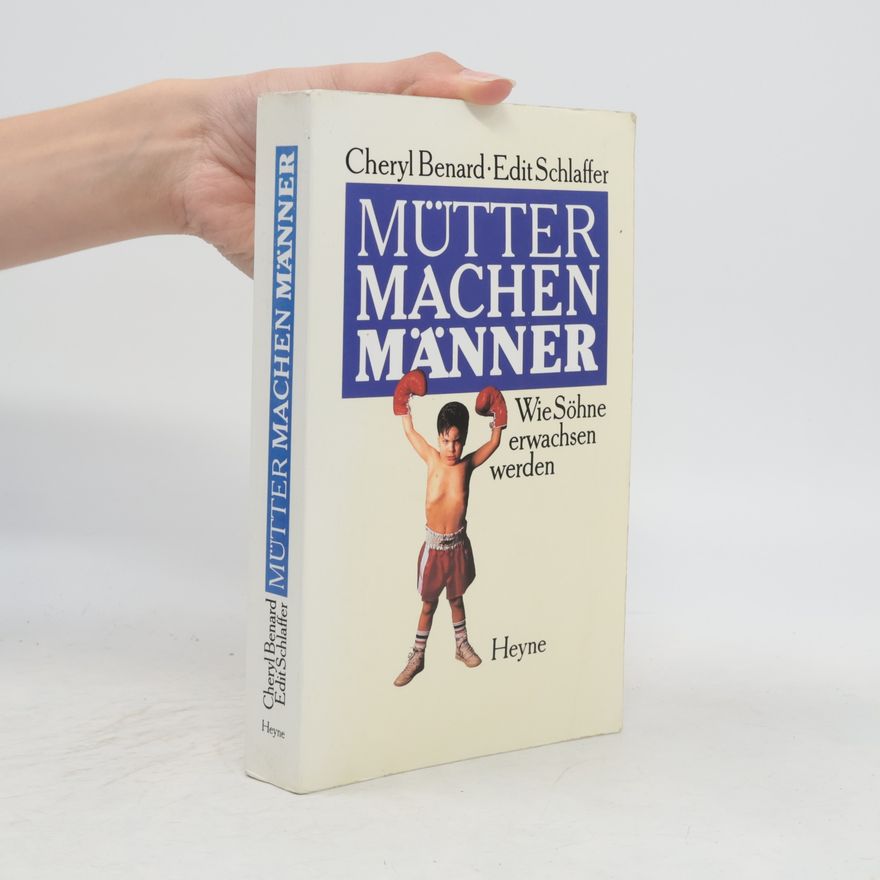 Cheryl Benard Mütter machen Männer