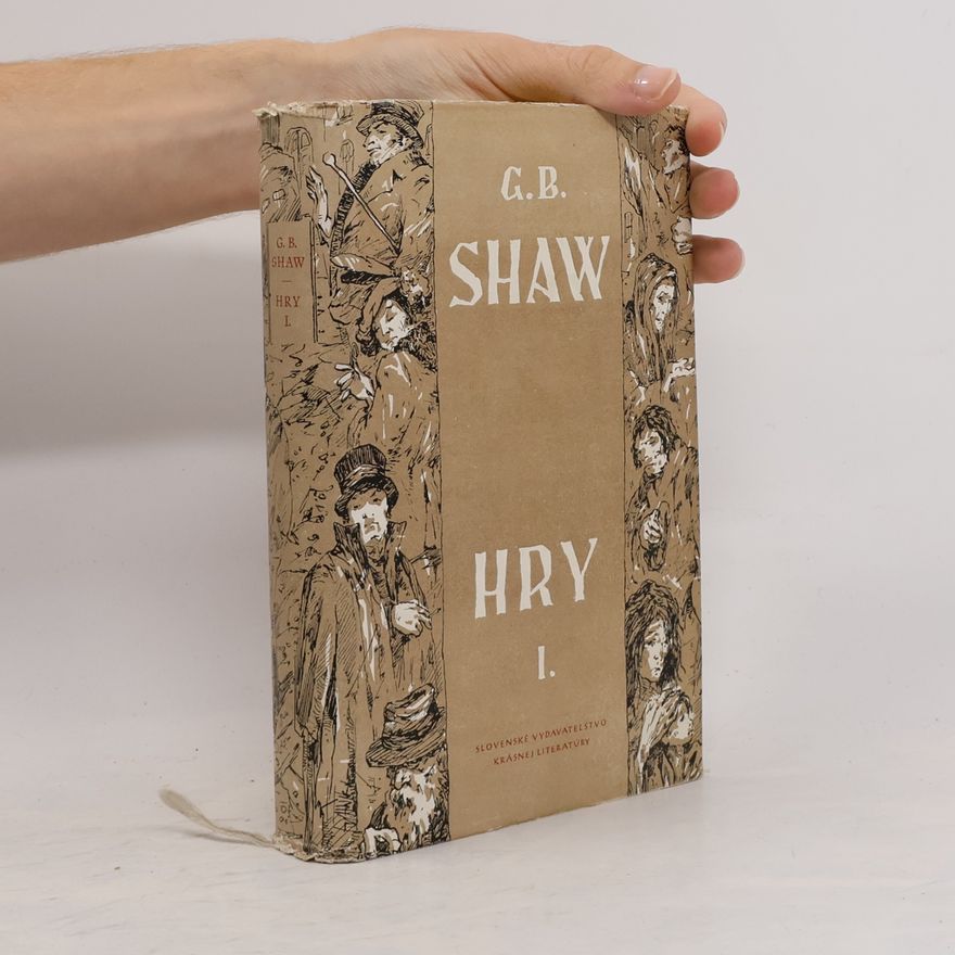 George Bernard Shaw Hry I.
