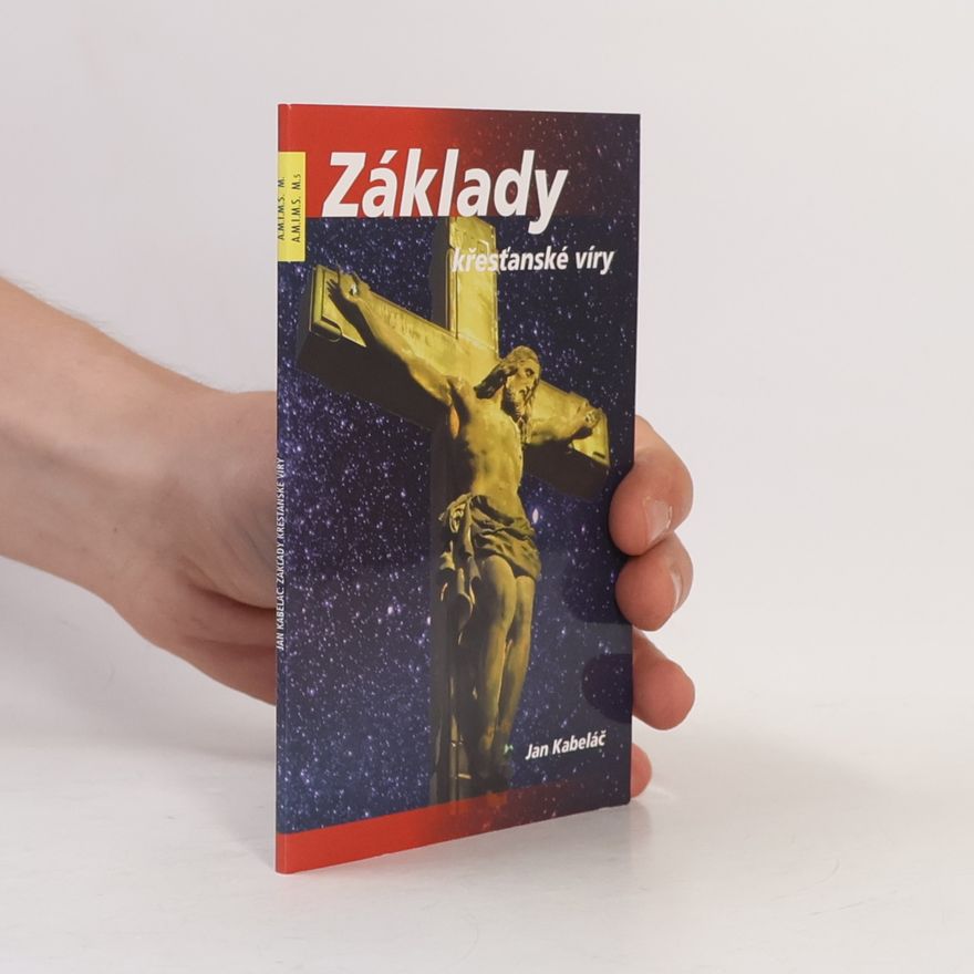 Jan Kabeláč Základy křesťanské víry