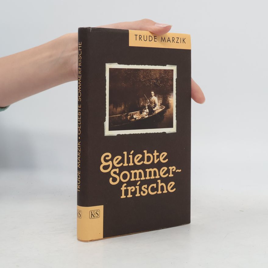 Trude Marzik Geliebte Sommerfrische