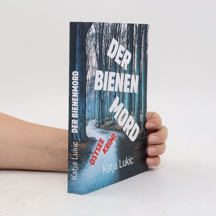 Katja Lukic Sören Fries ermittelt: Der Bienenmord