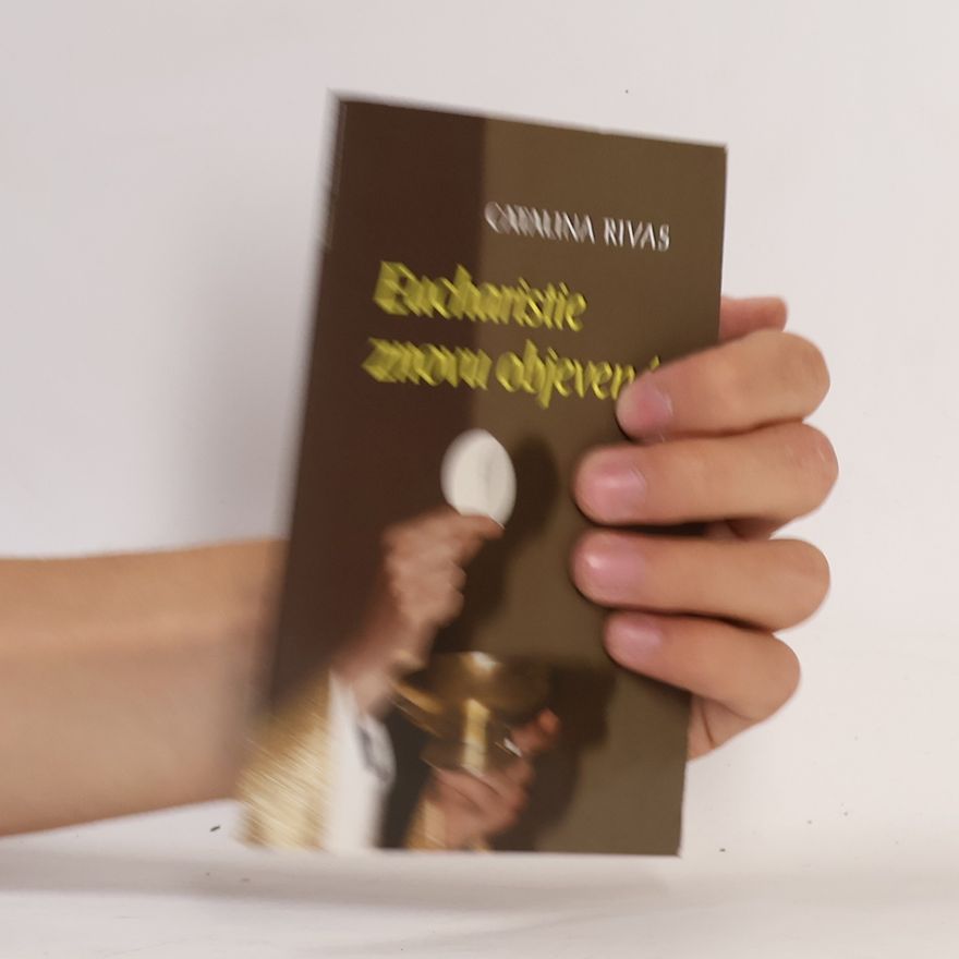 Catalina Rivas Eucharistie znovu objevená