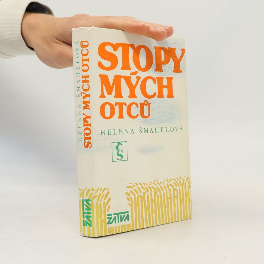 Helena Šmahelová Stopy mých otců