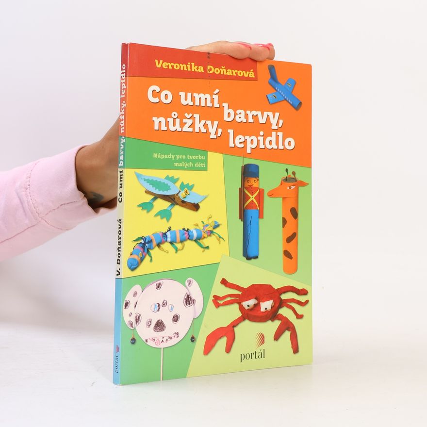 Veronika Doňarová Co umí barvy, nůžky, lepidlo