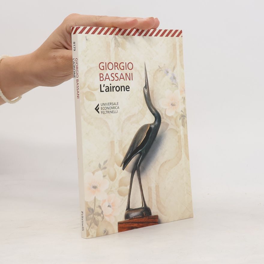 Giorgio Bassani Universale Economica - 8179: L'airone