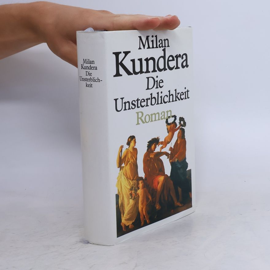 Milan Kundera Die Unsterblichkeit