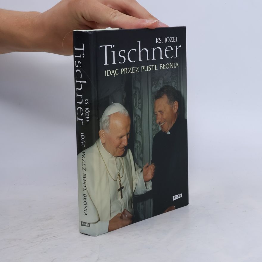 Józef Tischner Idąc przez puste Błonia