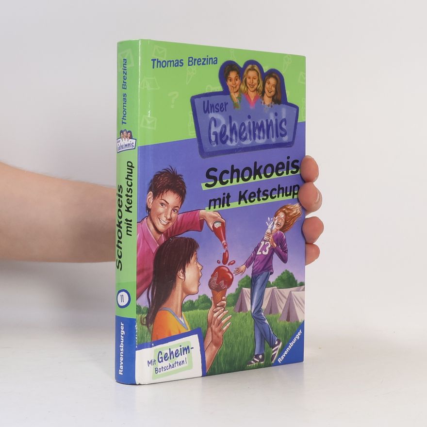Thomas Brezina Pssst! Unser Geheimnis. Schokoeis mit Ketschup.