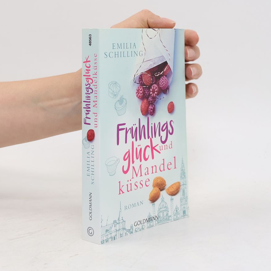 Emilia Schilling Frühlingsglück und Mandelküsse