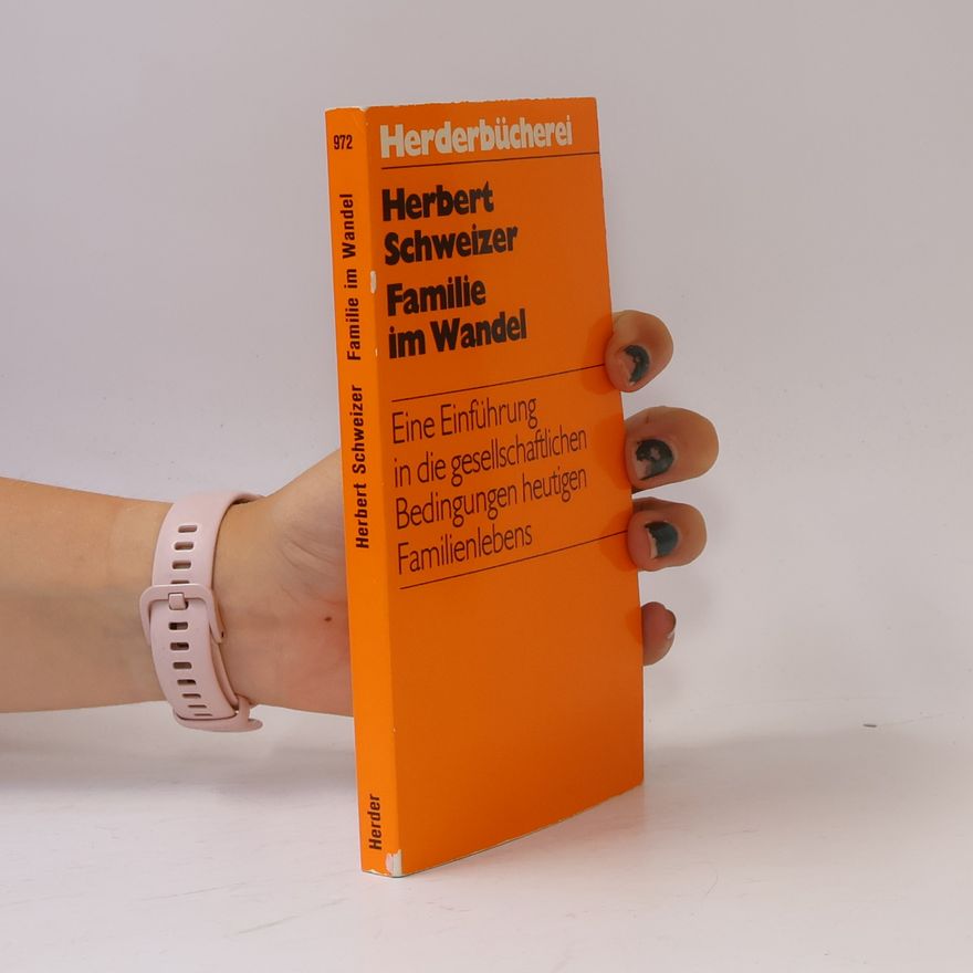 Herbert Schweizer Familie im Wandel