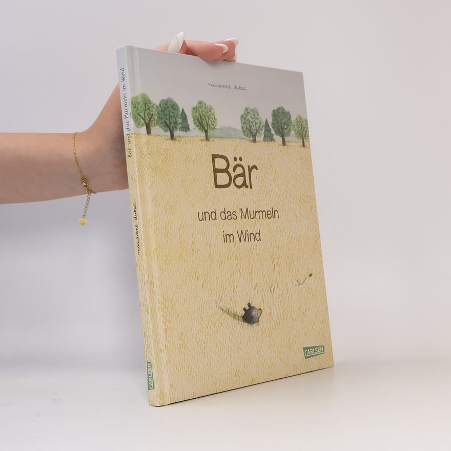 Marianne Dubuc Bär und das Murmeln im Wind