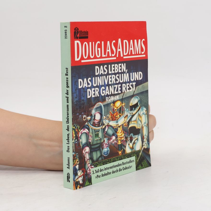 Douglas Adams Das Leben, das Universum und der ganze Rest