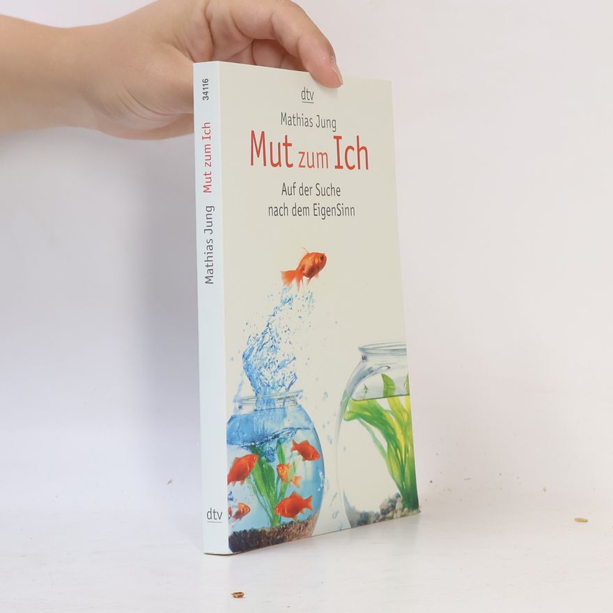 Mathias Jung Mut zum Ich