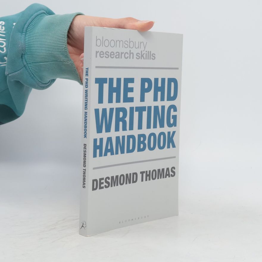 Desmond Thomas The PhD Writing Handbook