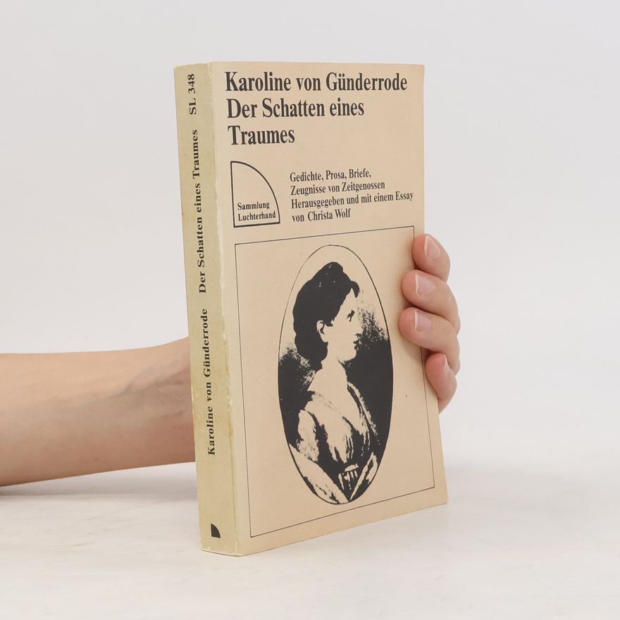 Karoline von Günderode Der Schatten eines Traumes