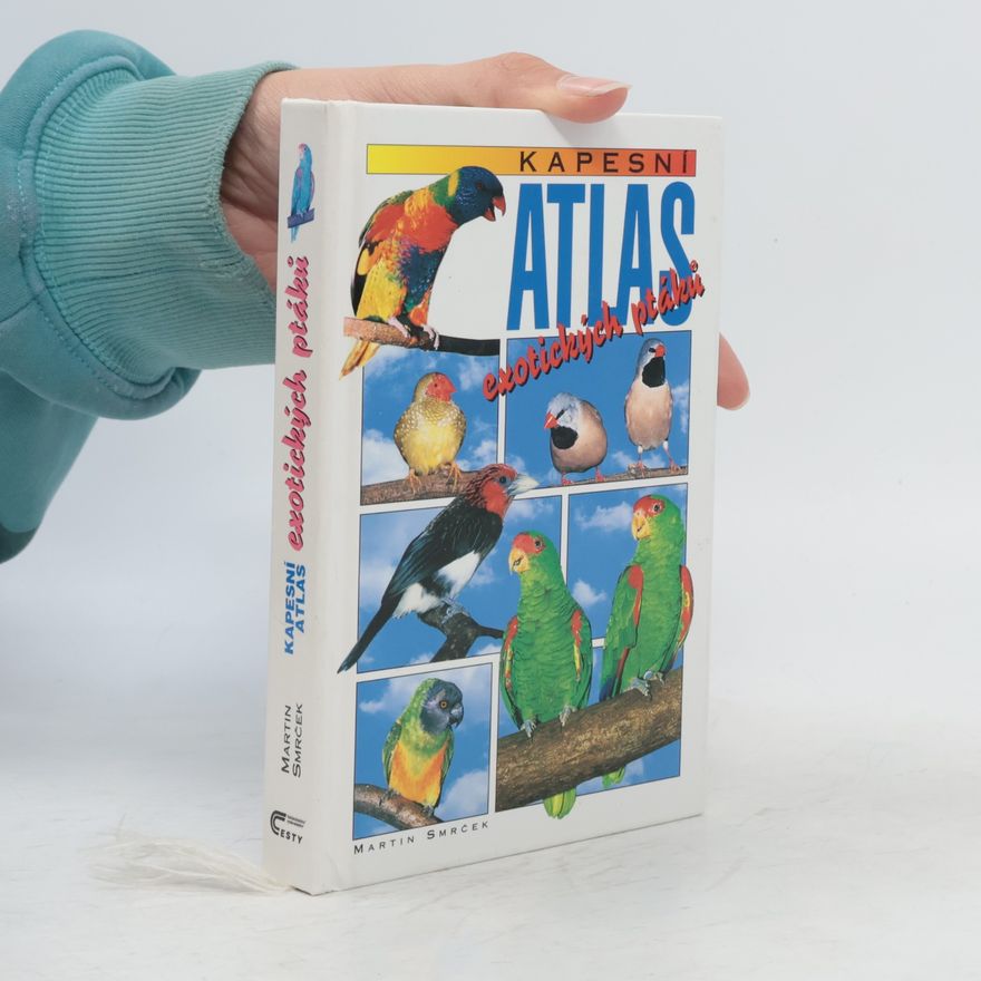 Martin Smrček Kapesní atlas exotických ptáků