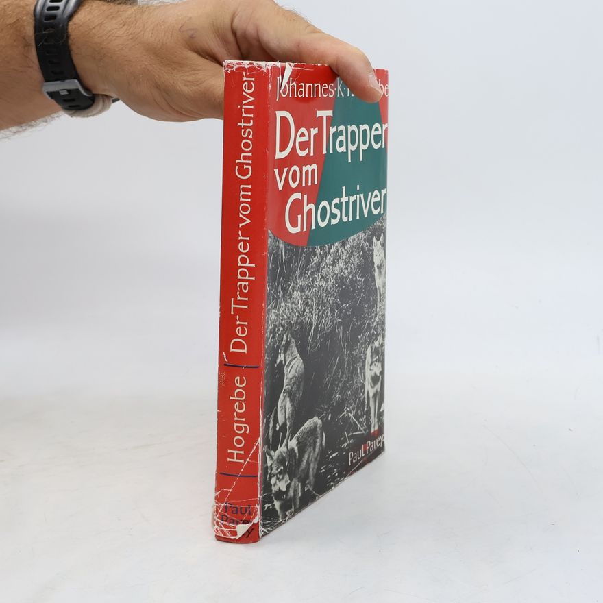 Johannes K. Hogrebe Der Trapper vom Ghostriver