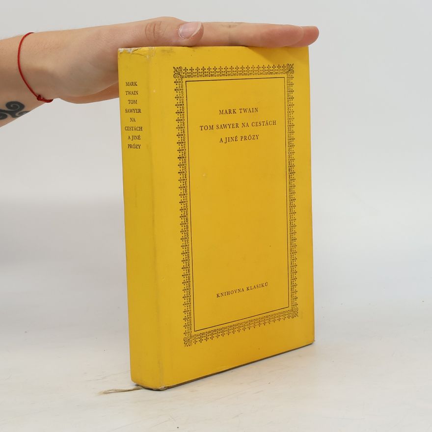 Mark Twain Tom Sawyer na cestách a jiné prózy