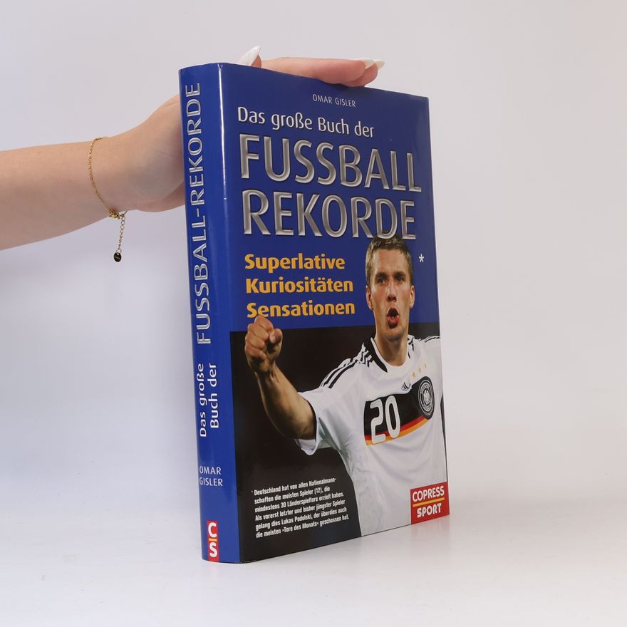 Omar Gisler Das große Buch der Fussball-Rekorde