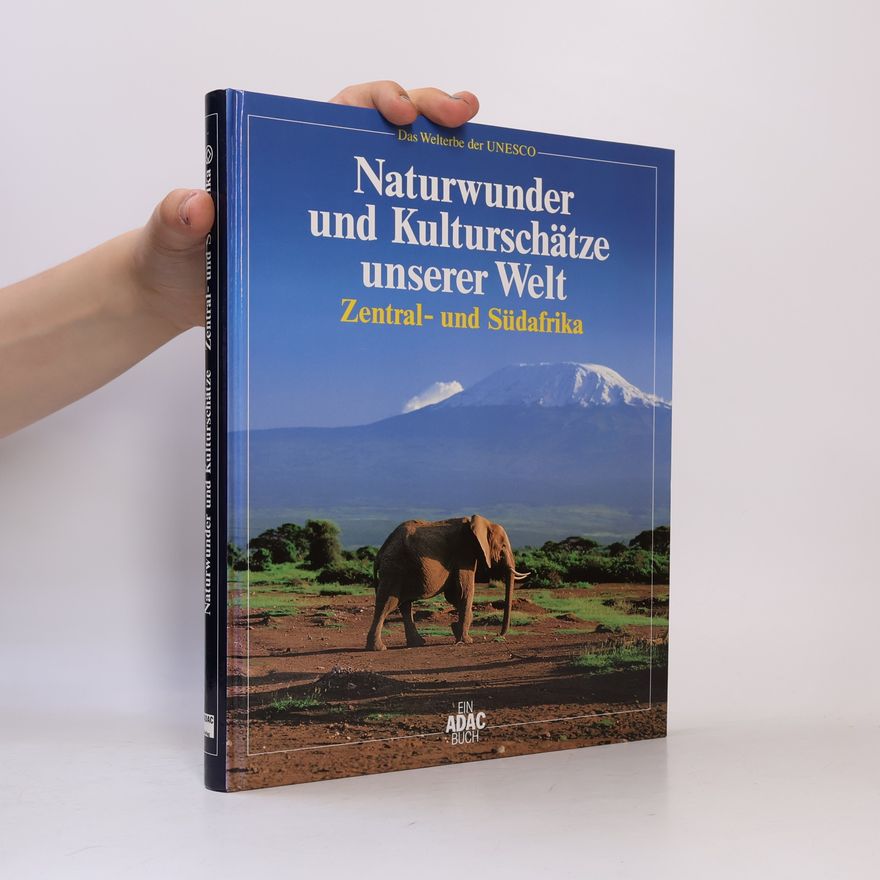 Jürgen Lotz Naturwunder und Kulturschätze unserer Welt: Zentral- und Sudafrika