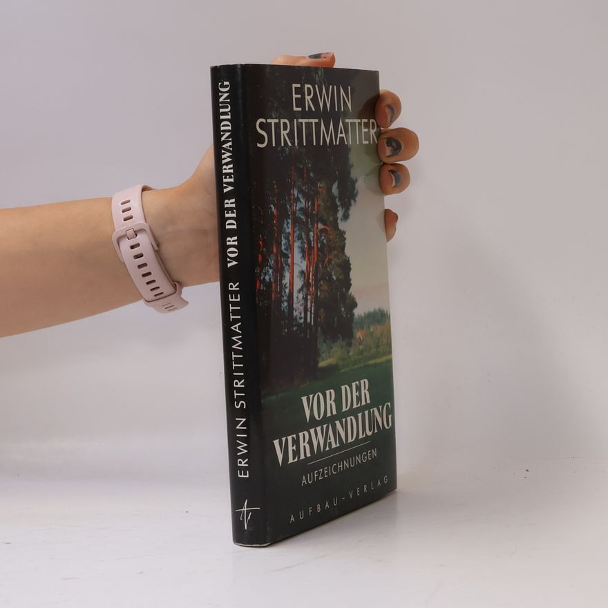 Erwin Strittmatter Vor der Verwandlung