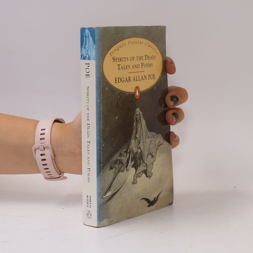Edgar Allan Poe Spirits of the dead: Tales and poems