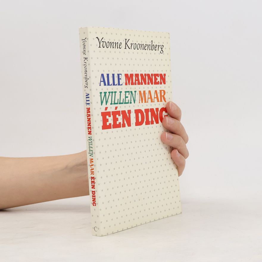 Yvonne Kroonenberg Alle mannen willen maar één ding