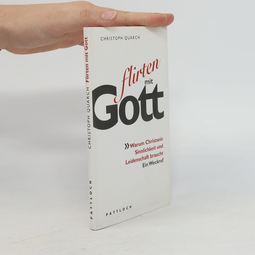 Christoph Quarch Flirten mit Gott