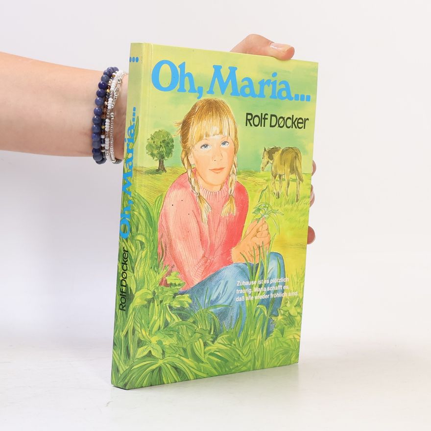 Rolf Døcker Oh, Maria ...