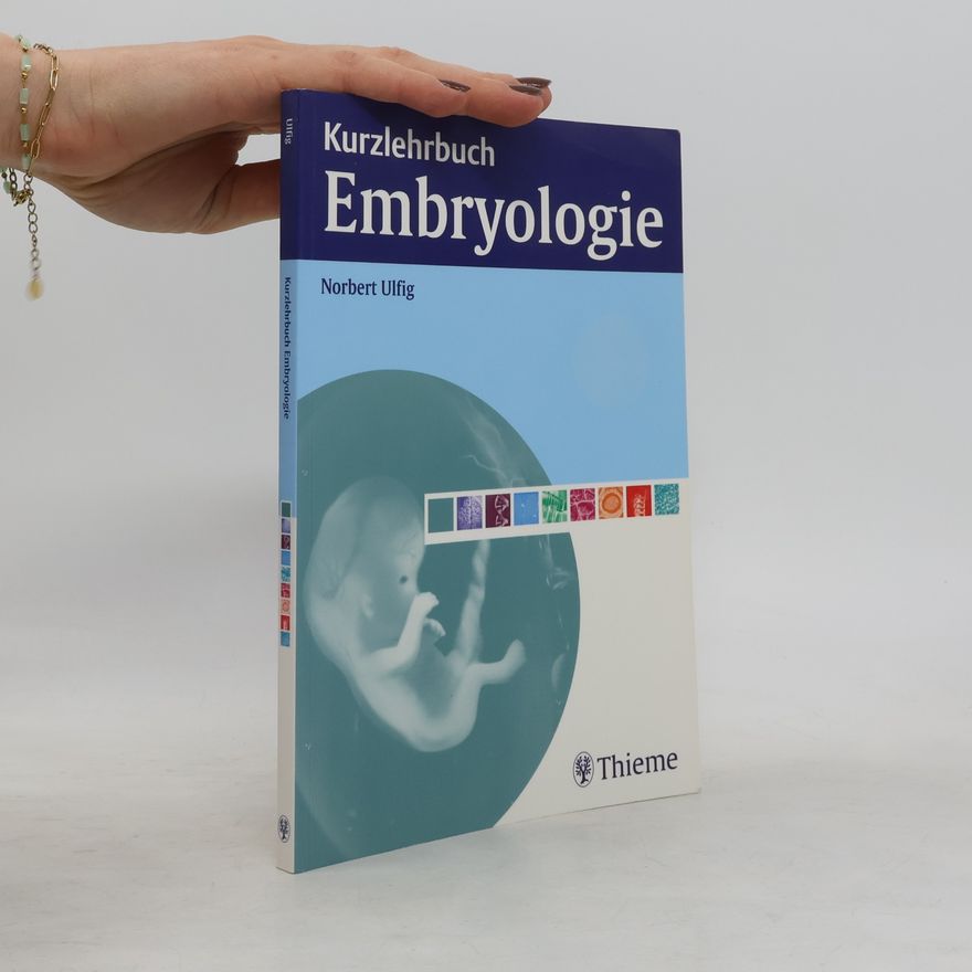 Norbert Ulfig Kurzlehrbuch Embryologie