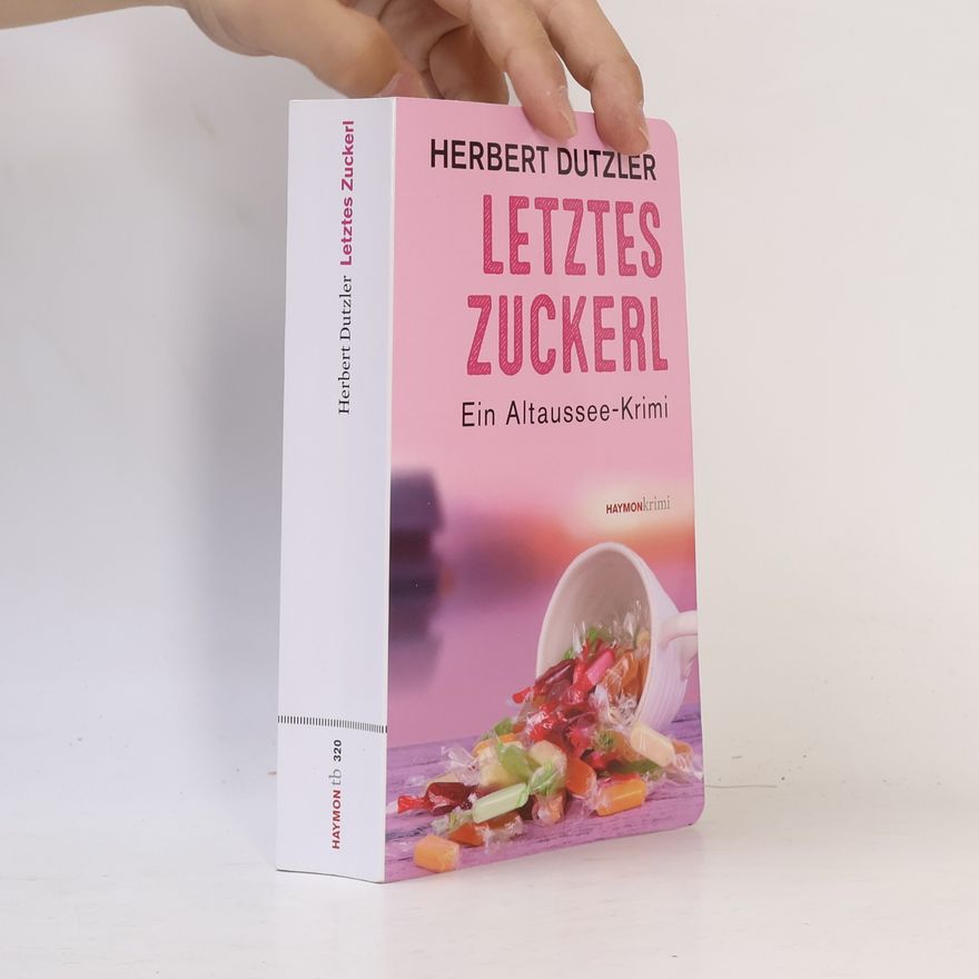 Herbert Dutzler Letztes Zuckerl