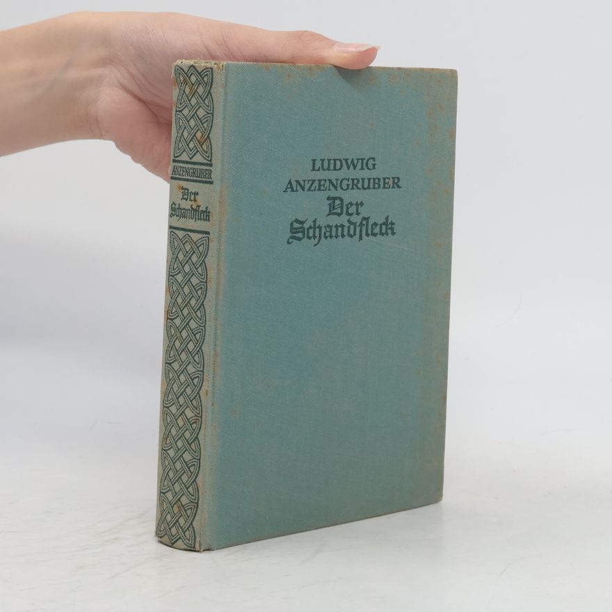 Ludwig Anzengruber Der Schandfleck