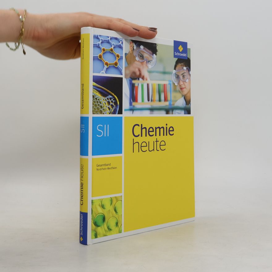 Autorenkollektiv Chemie heute Gesamtband. Schülerband. Sekundarstufe 2. Nordrhein-Westfalen