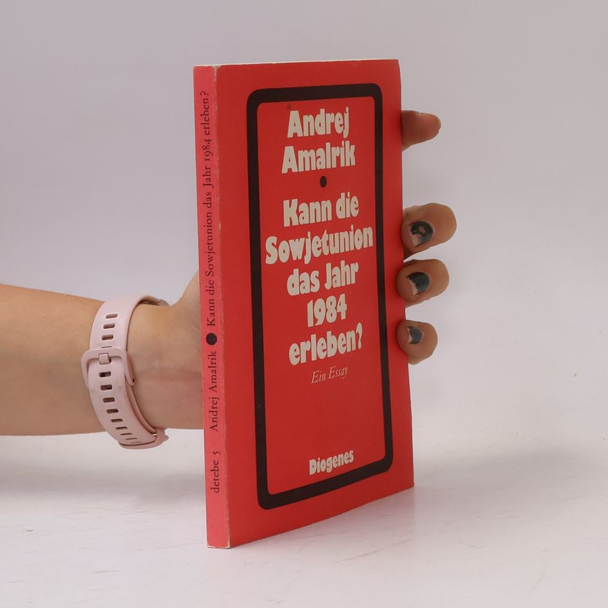 Andrej Amalʹrik Kann die Sowjetunion das Jahr 1984 erleben?