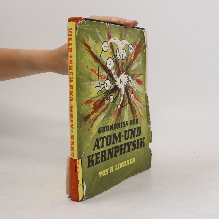 Helmut Lindner Grundriss der Atom- und Kernphysik